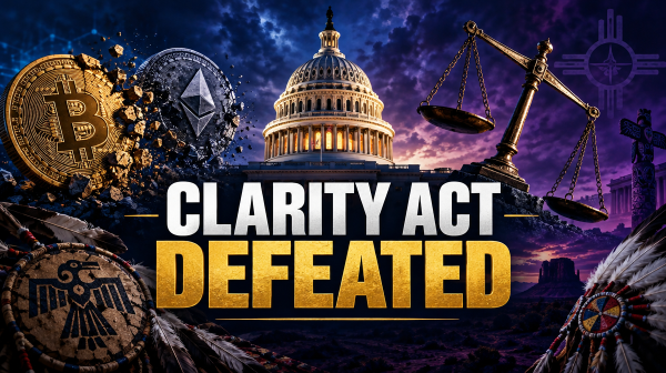 CLARITY Act defeated in Senate vote — impact on sports betting, prediction markets, and tribal gaming sovereignty