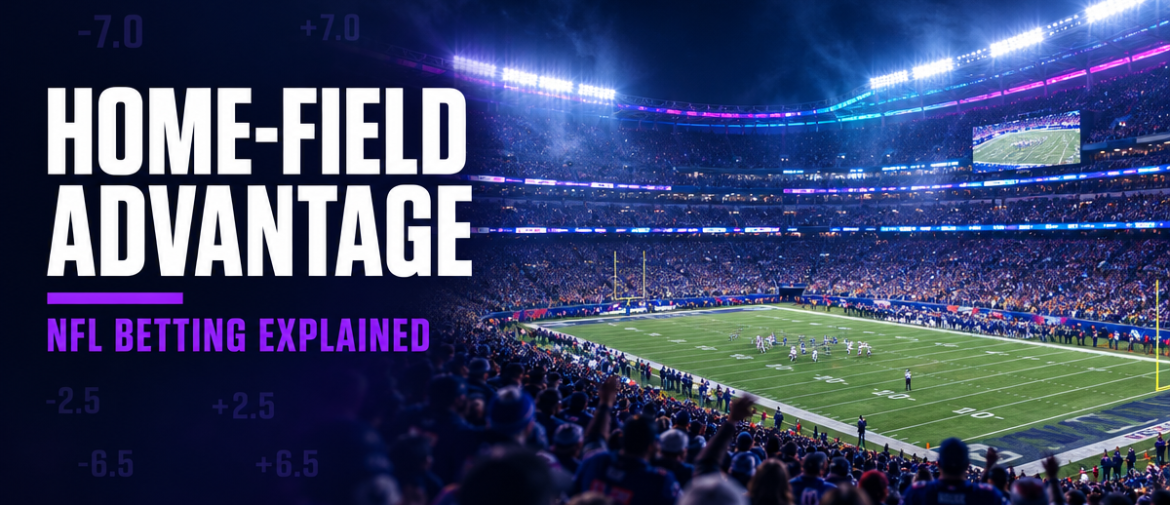 How Home-Field Advantage Works in NFL Betting