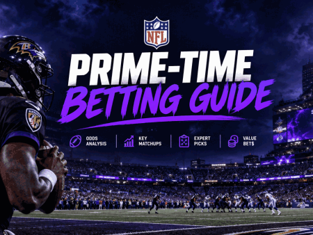 NFL Prime-Time Betting Guide — How to Bet Thursday, Sunday, and Monday Night Football