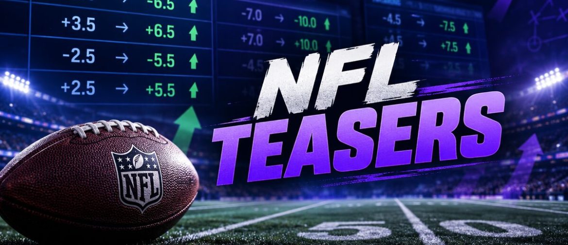 What Is a Teaser Bet? How NFL Teasers Work and When to Bet Them